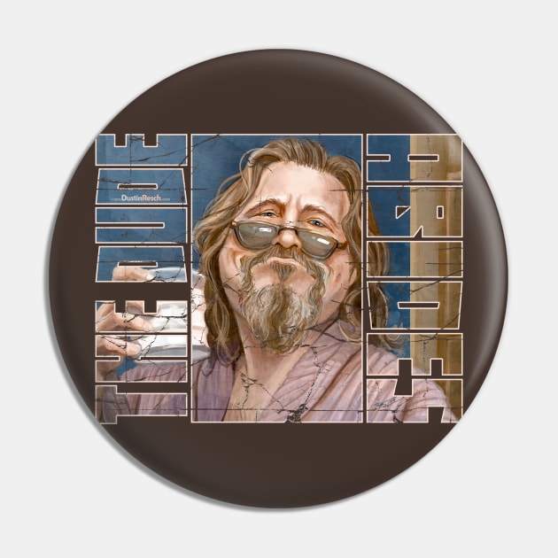 Lebowski: The Dude Abides Pin by Dustin Resch