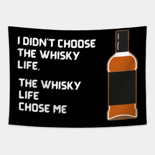 Whisky Life Choose Me Tapestry