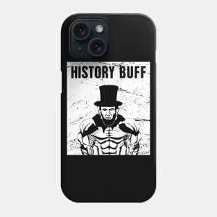 Lincoln The History Buff | Funny American History Teacher Phone Case