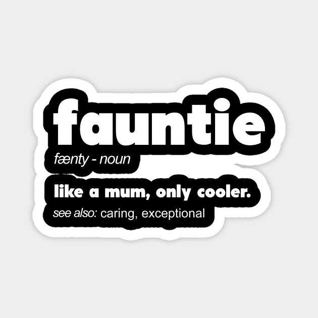 Fauntie Definition T-shirt for Women Funny Aunt and Aunts Magnet by TellingTales