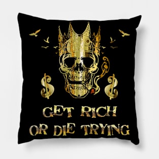 Get Rich or Die Trying | Wealth | Gold Skull Pillow