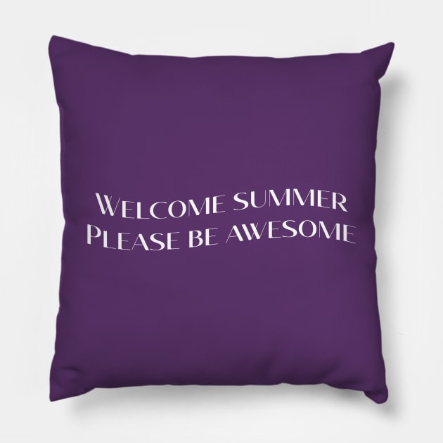 Funny summer saying, awesome summer Pillow by Duodesign