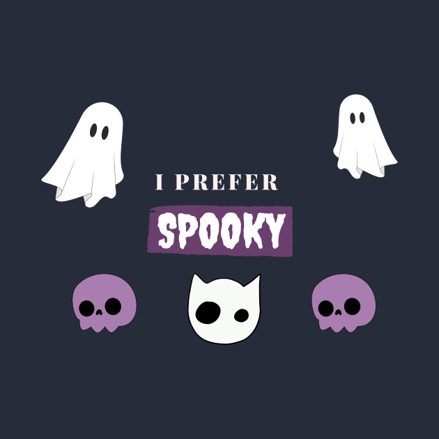 I Prefer Spooky by elizabethtruedesigns