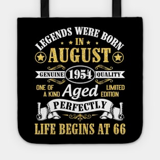 Legends Were Born In August 1954 Genuine Quality Aged Perfectly Life Begins At 66 Years Old Birthday Tote