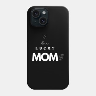 One Lucky Mom Phone Case