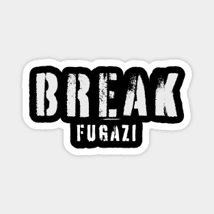 Fugazy | Break Magnet