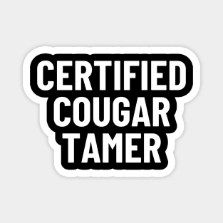 certified cougar tamer Magnet