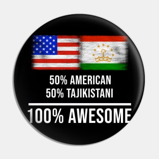 50% American 50% Tajikistani 100% Awesome - Gift for Tajikistani Heritage From Tajikistan Pin