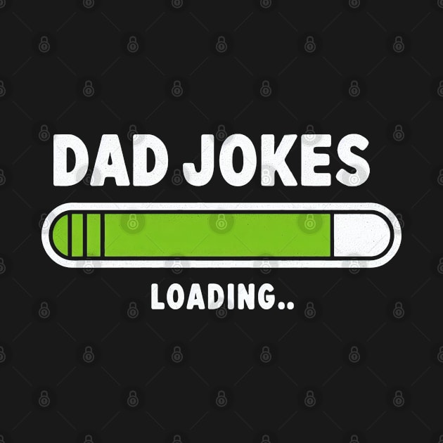 "Dad Jokes Loading.." Dad jokes by SimpliPrinter