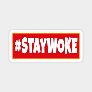 Stay WOKE - Front Magnet