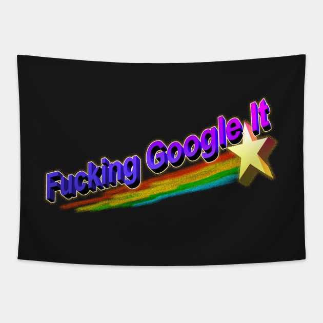 Fucking Google It Tapestry by The Comedy Button