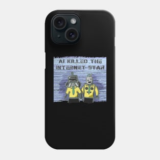 AI Killed the Internet Star (The Buggles Parody) Phone Case