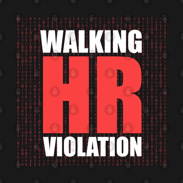 Human resources Walking HR Violation ~ Offensive by Clawmarks