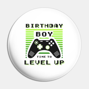 Birthday Boy Time to Level Up Video Game Birthday Gift Boy Pin