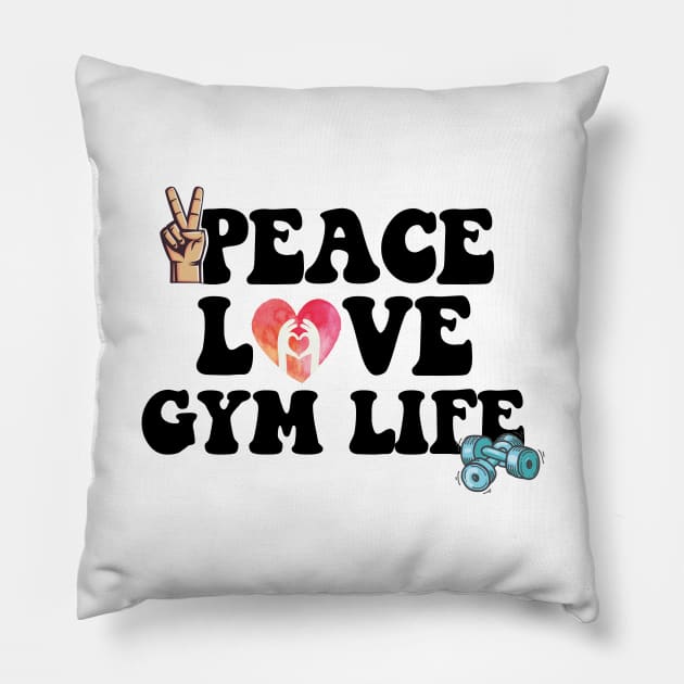 Peace Love Gym Life Pillow by PeaceLoveandWeightLoss