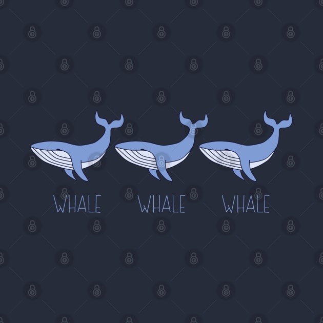 Whale Whale Whale a cute Whale pun by Yarafantasyart