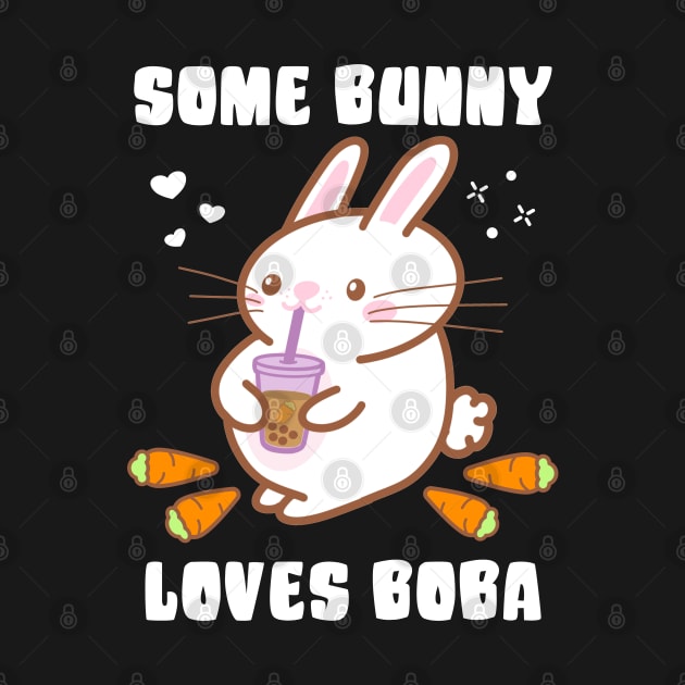 Some Bunny Loves Boba by MedleyDesigns67