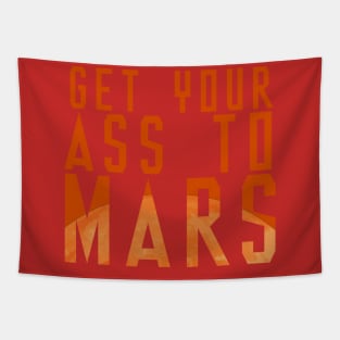 Get Your Ass To Mars! Tapestry