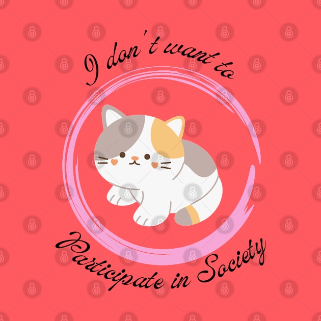 I don't want to Participate in Society Kitten 2 by TrapperWeasel