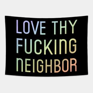 Love Thy Neighbor Christian LGBT Ally LGBTQ Support Tapestry