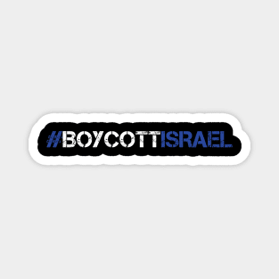 #BOYCOTTISRAEL STOP KILLING INNOCENT PALESTINIAN Magnet