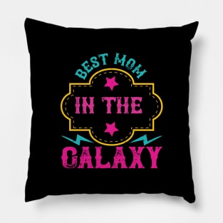 Best mom in the galaxy Pillow
