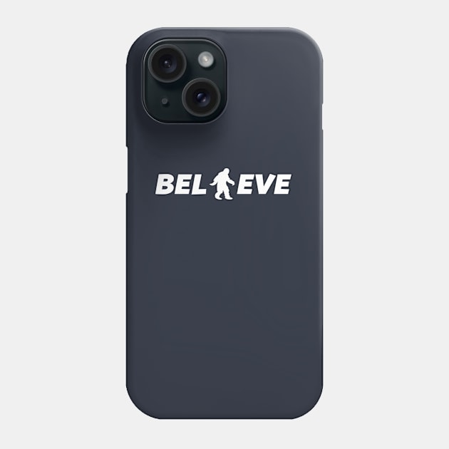 Believe in Bigfoot t-shirt Phone Case by happinessinatee