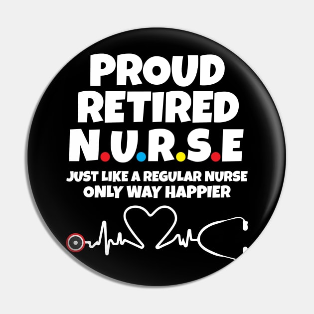 Proud Retired Nurse Pin by Work Memes