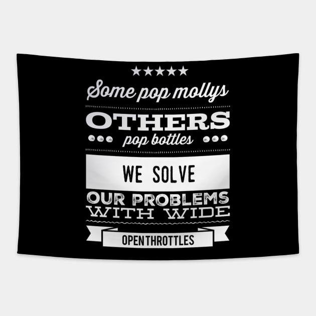 We Solve Our Problems With Wide Open Throttles Tapestry by Shaddowryderz
