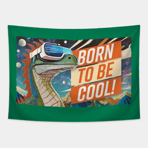 Born to be cool – Dinosaur in space Tapestry by Optimix