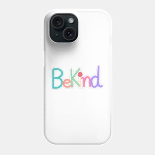 Be kind Phone Case