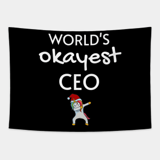 World's Okayest CEO Funny Tees, Unicorn Dabbing Funny Christmas Gifts Ideas for a CEO Tapestry