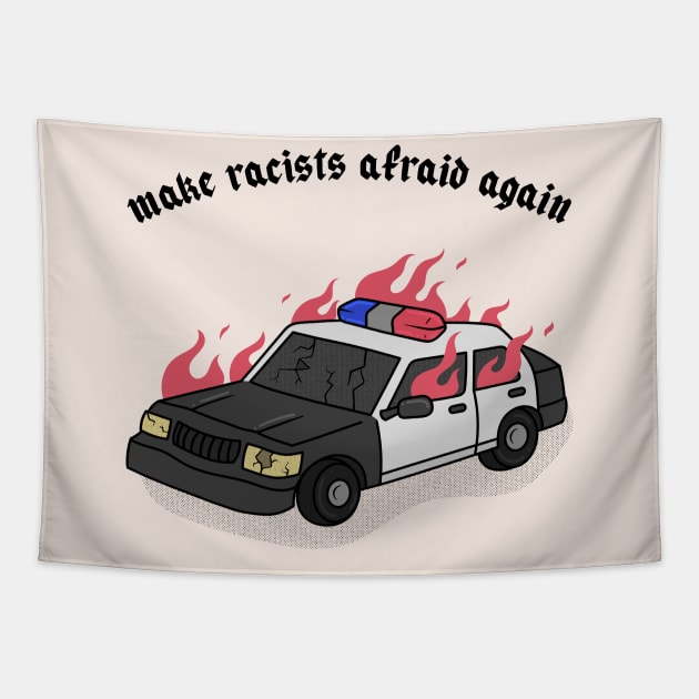 Make racists afraid again. Tapestry by bratcave.studio