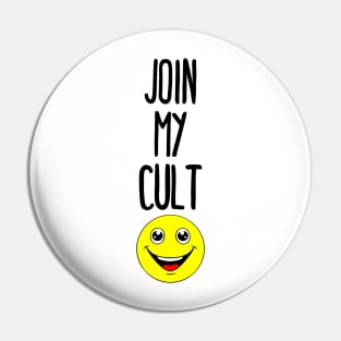 Join My Cult Pin