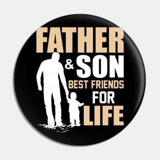 Father And Son Best Friends For Life Tshirt Pin