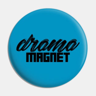 drama magnet Pin