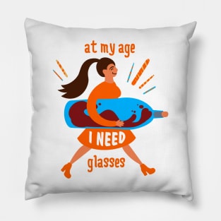 At My Age I Need Glasses Pillow