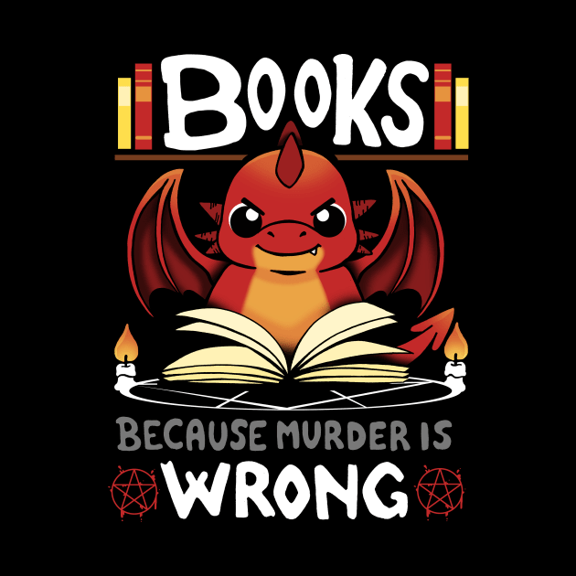 Books because Murder is Wrong by Vallina84