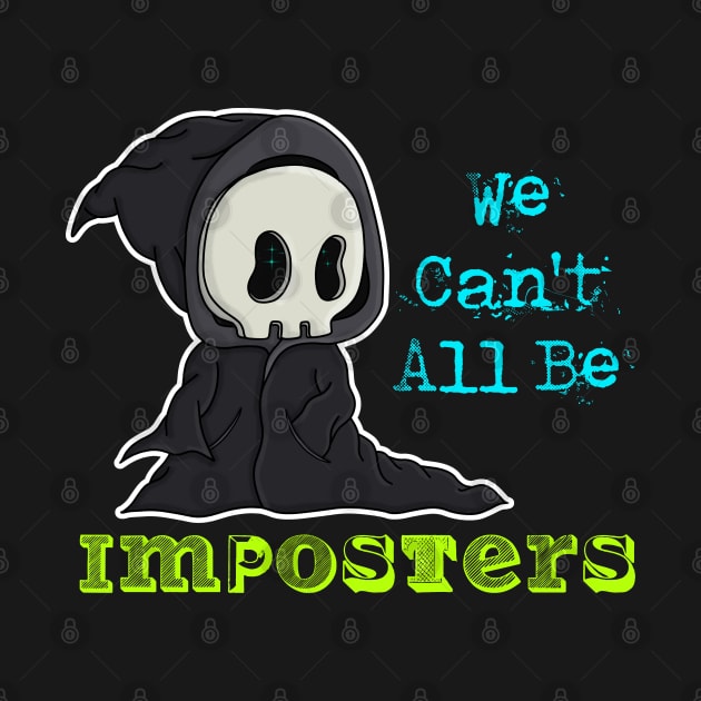 We can't all be imposters by Wanderer Bat