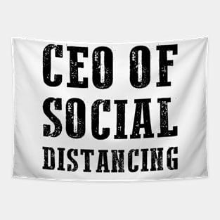 CEO Of Social Distancing Funny Antisocial Introvert Gift Tapestry