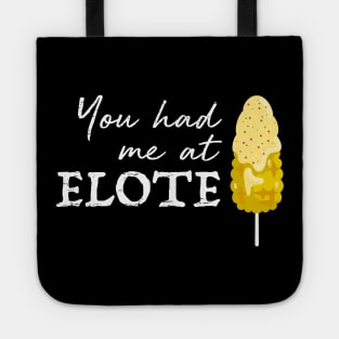 You had me at elote Tote