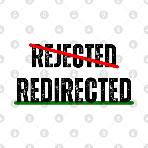 Not rejected just redirected Christian by HisPromises