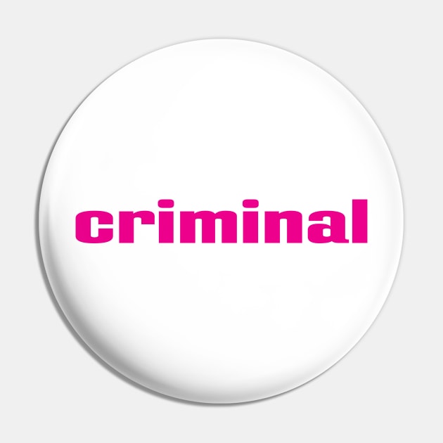 Criminal Pin by ProjectX23 Orange