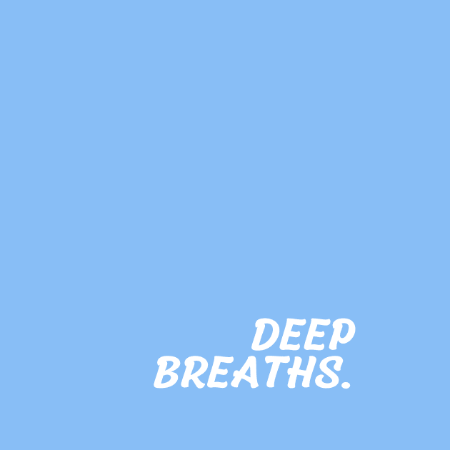 Blue Deep Breaths by April Twenty Fourth