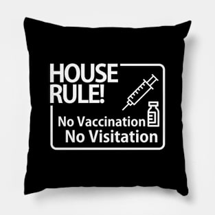 No Vaccination  NO Visitation Pillow