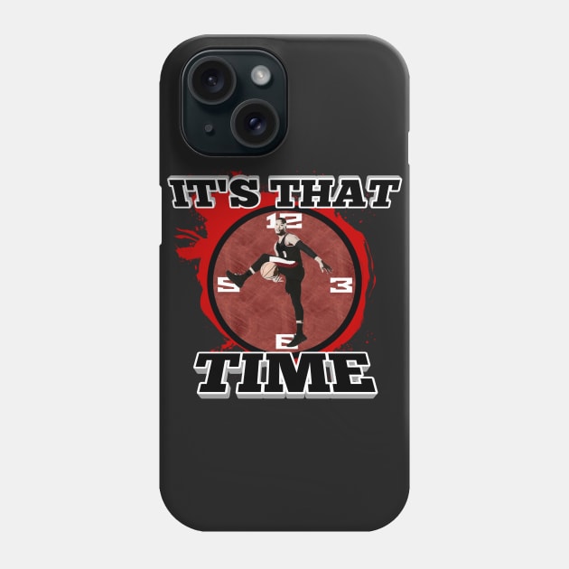 It's That Time Phone Case by TankByDesign