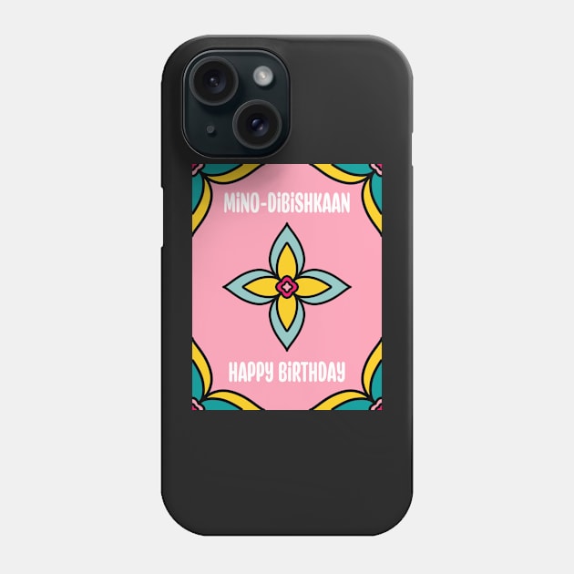 Birthday Ojibwe Phone Case by Niibidoon