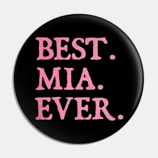 Best Mia Ever Pin