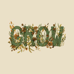 GROW - Inspirational Floral Typography T-Shirt