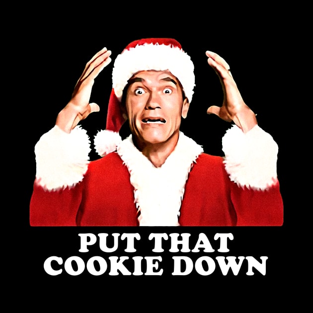 Put That Cookie Down Arnold Schwarzenegger by Discontrol Std